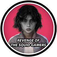 Revenge on the Squid Gamers